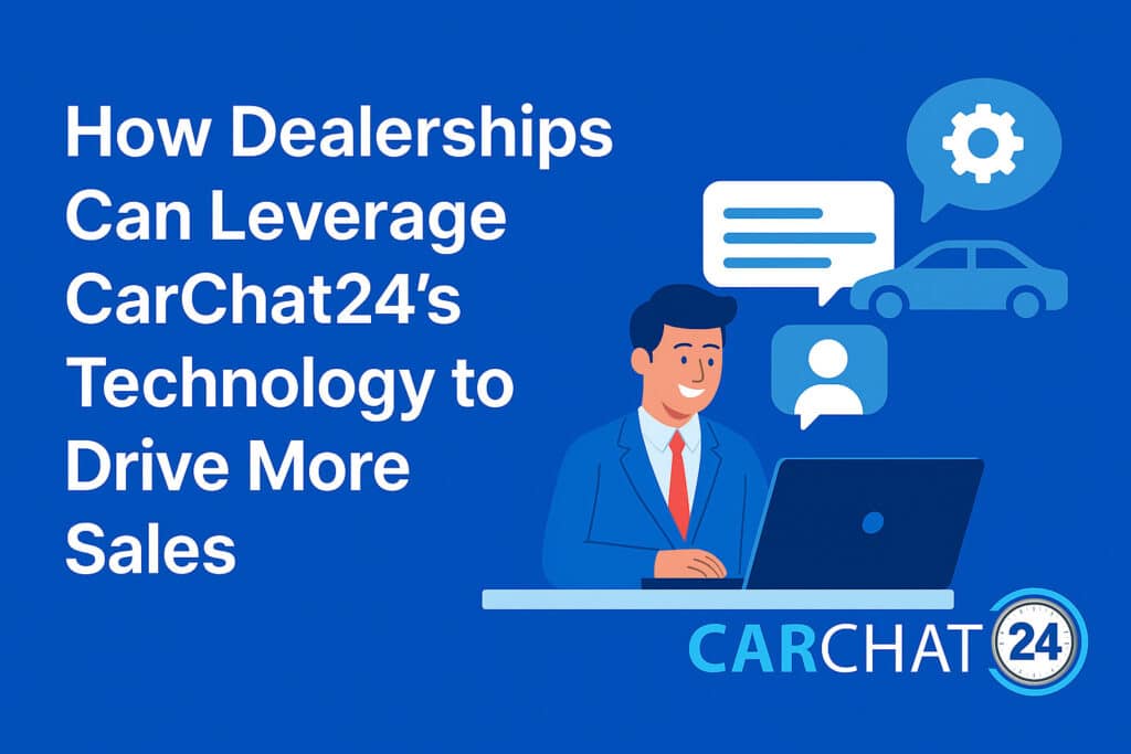 How automotive dealerships can leverage live chat technology